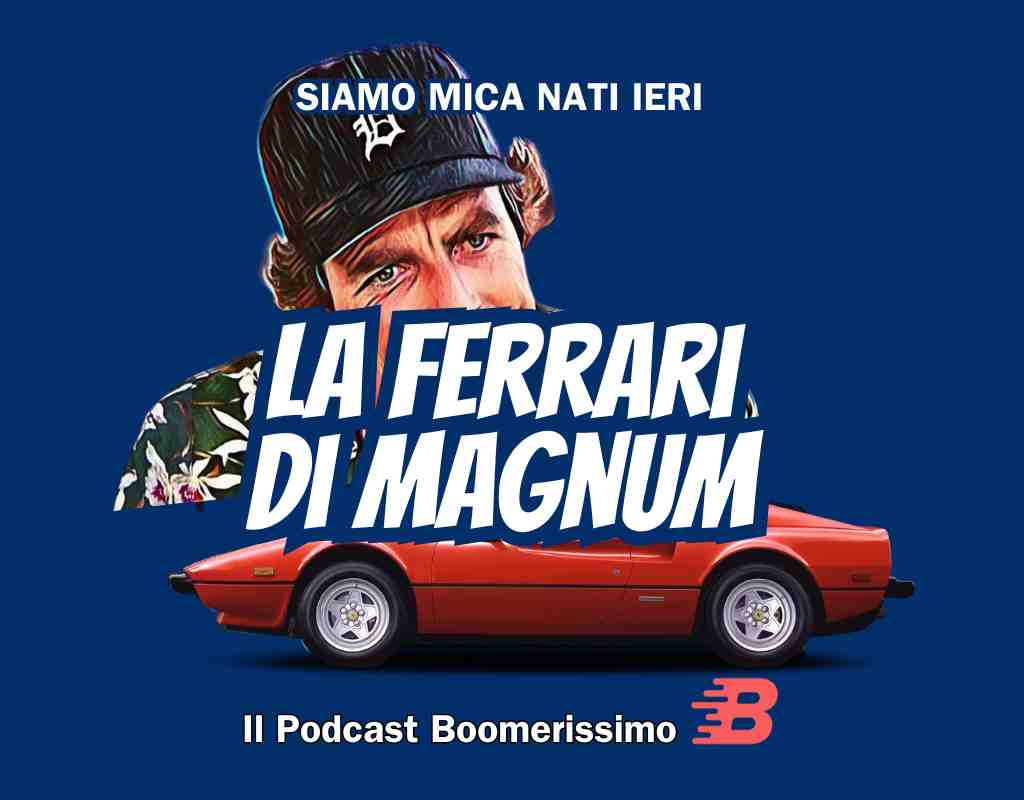 Magnum, il Podcast Boomerissimo